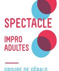 Spectacle Impro Adultes Gérald